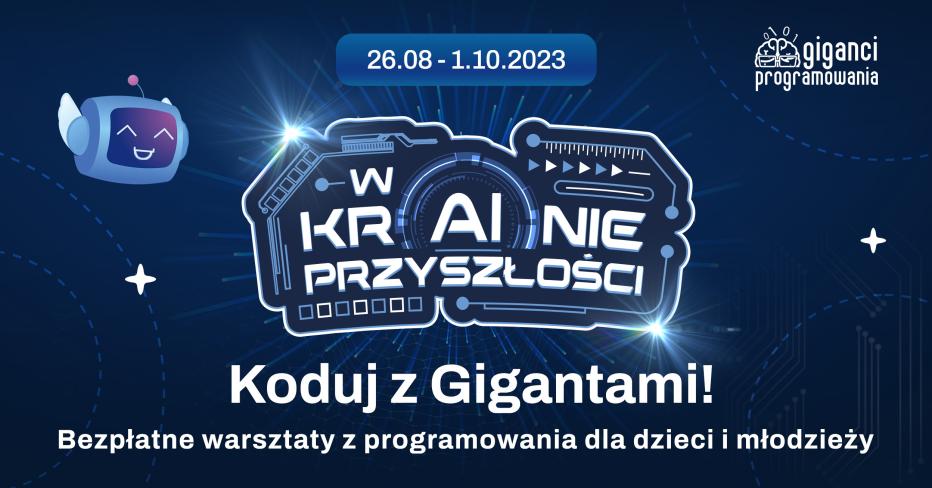 Jak najlepiej zapoznać dziecko ze sztuczną inteligencją? Dzięki bezpłatnym warsztatom - Koduj z Gigantami